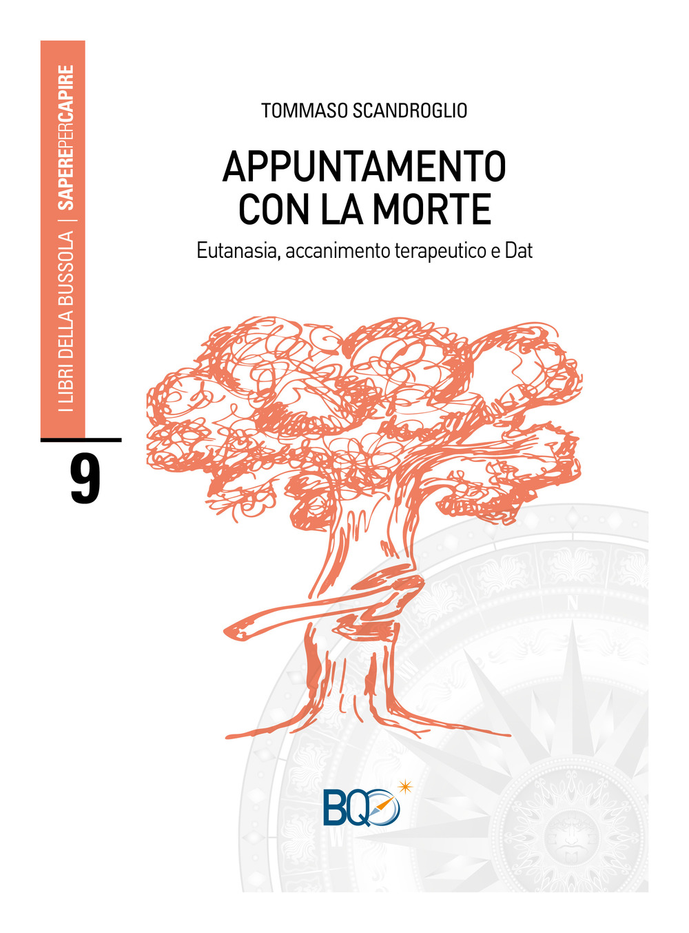 Appuntamento con la morte. Eutanasia, accanimento terapeutico e Dat