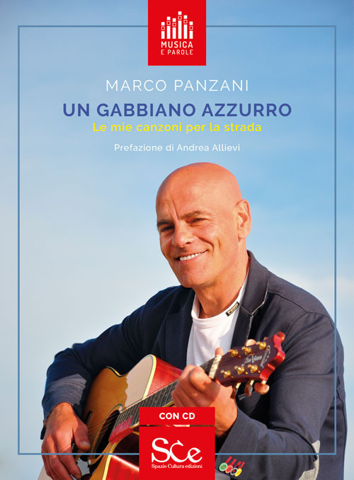 Un gabbiano azzurro. Le mie canzoni per la strada