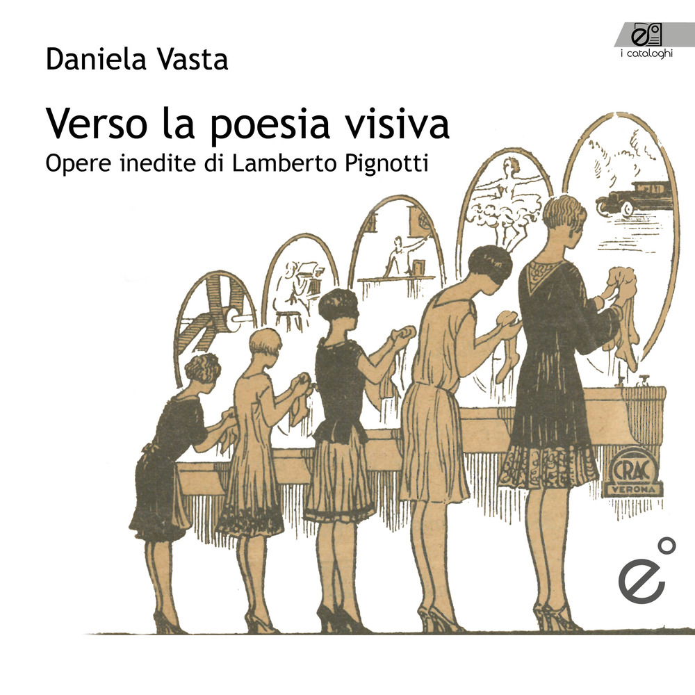 Verso la poesia visiva. Opere inedite di Lamberto Pignotti