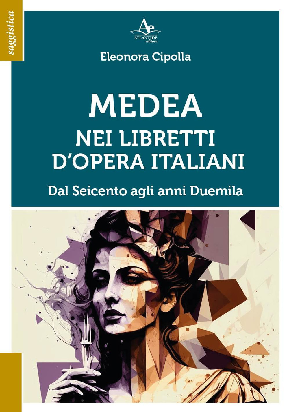 Medea nei libretti d'opera italiani. Dal Seicento agli anni Duemila