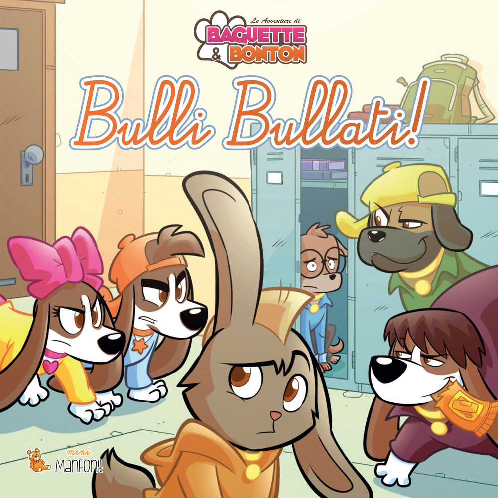 Bulli bullati! Le avventure di Baguette & Bonton