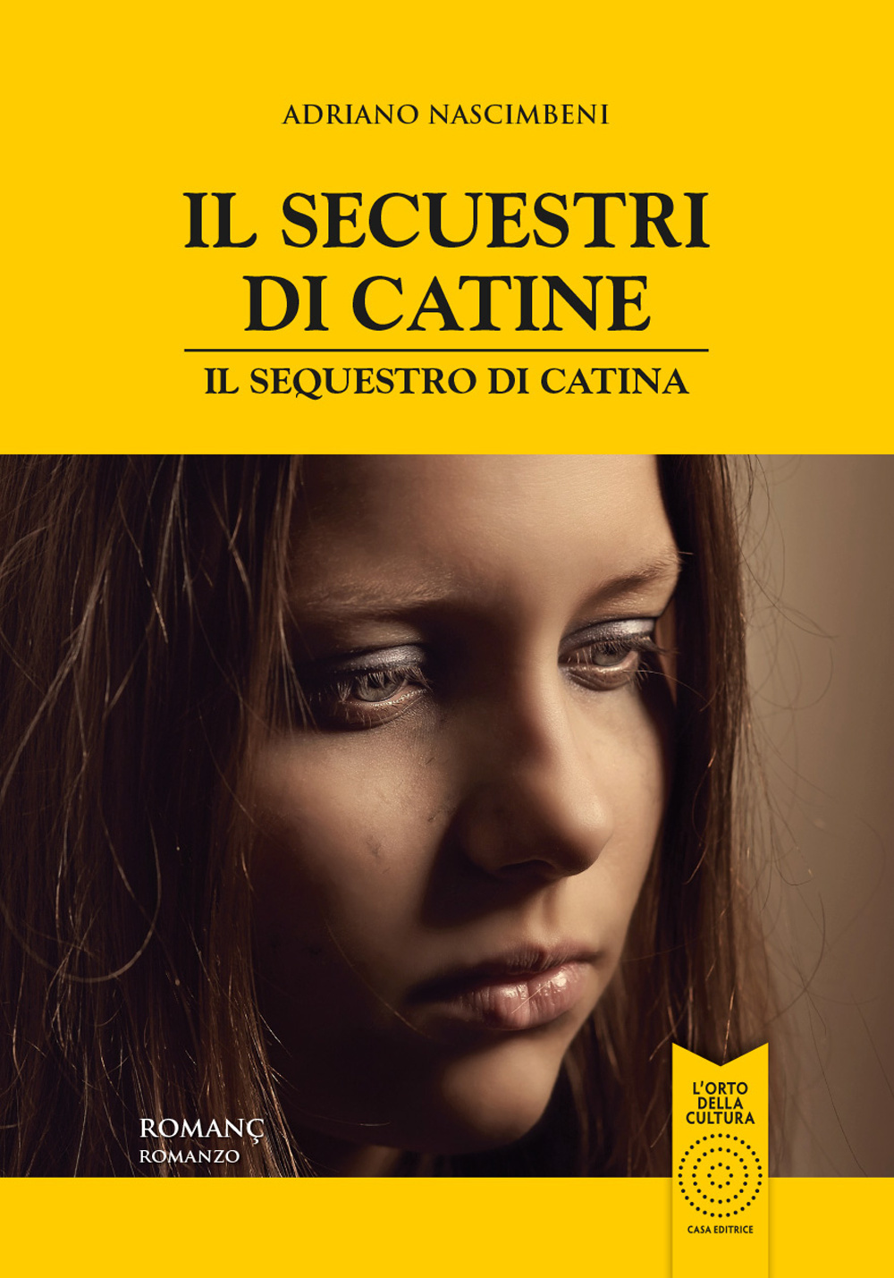 Il secuestri di Catine-Il sequestro di Catina. Testo friulano e italiano