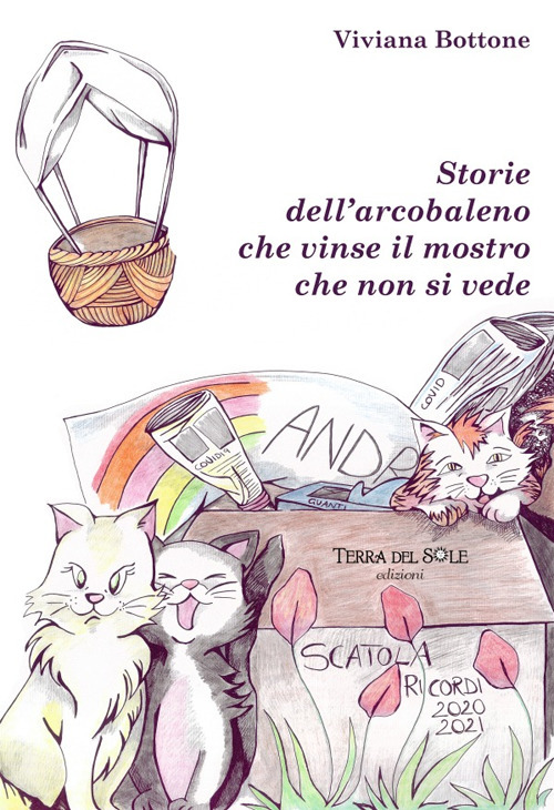 Storie dell'arcobaleno che vinse il mostro che non si vede