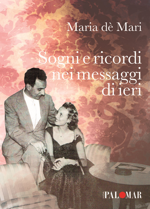 Sogni e ricordi nei messaggi di ieri