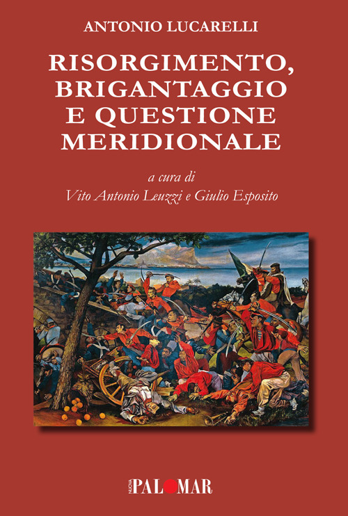 Risorgimento, brigantaggio e questione meridionale