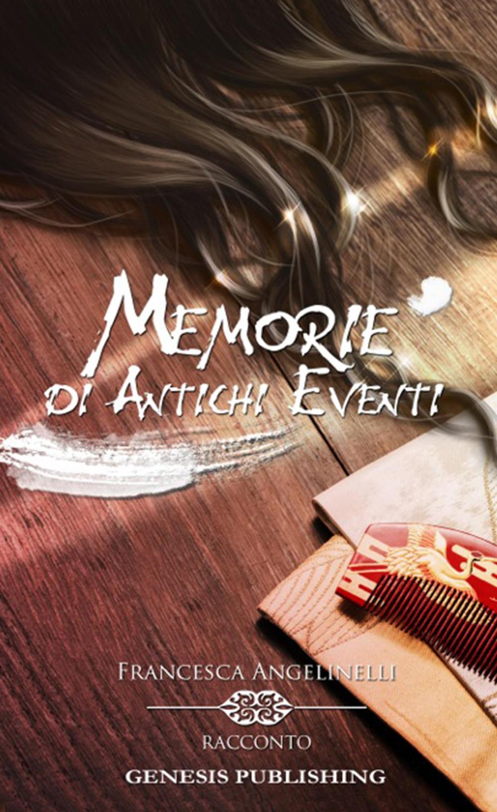 Memorie di antichi eventi