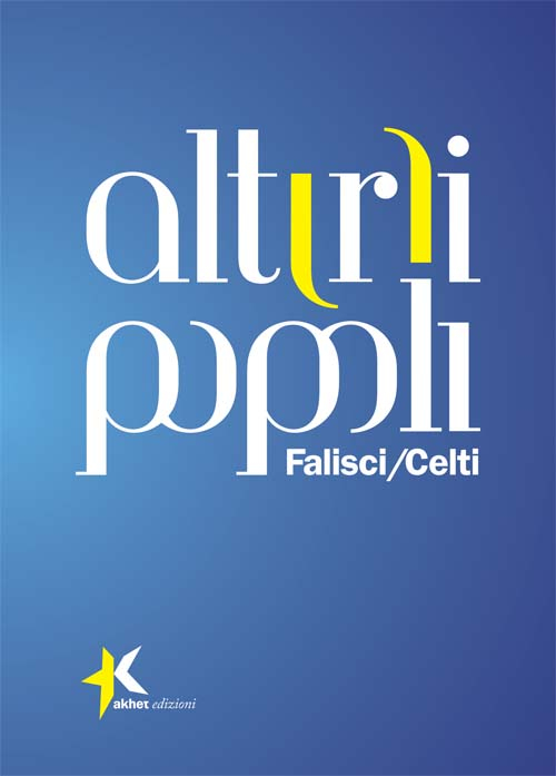 Alt(r)i popoli. Falisci/Celti