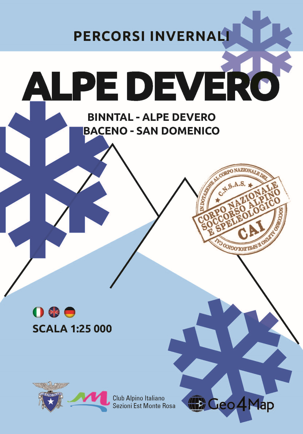 Percorsi invernali Alpe Devero. Binntal, Alpe Devero, Baceno, San Domenico. Ediz. italiana, inglese e tedesca