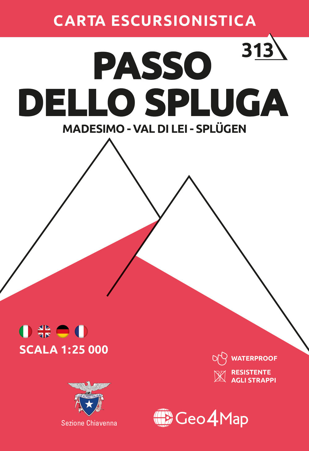 313 Passo dello Spluga Madesimo - Val di Lei - Splügen. Carta escursionistica 1:25.000