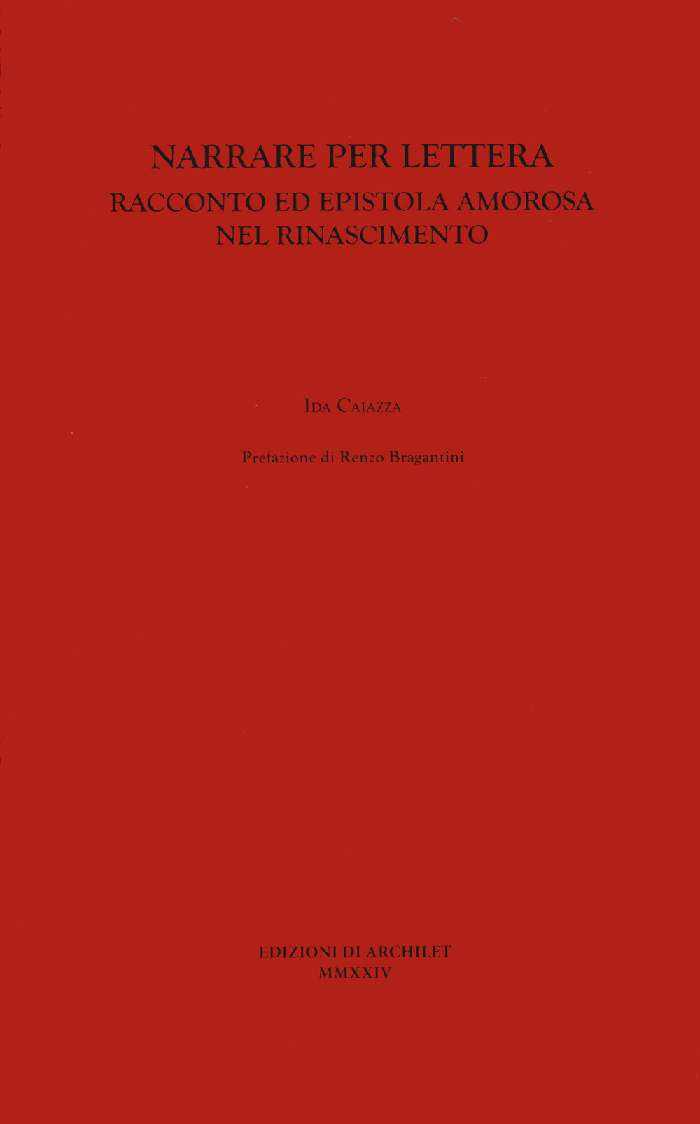 Narrare per lettera. Racconto ed epistola amorosa nel Rinascimento