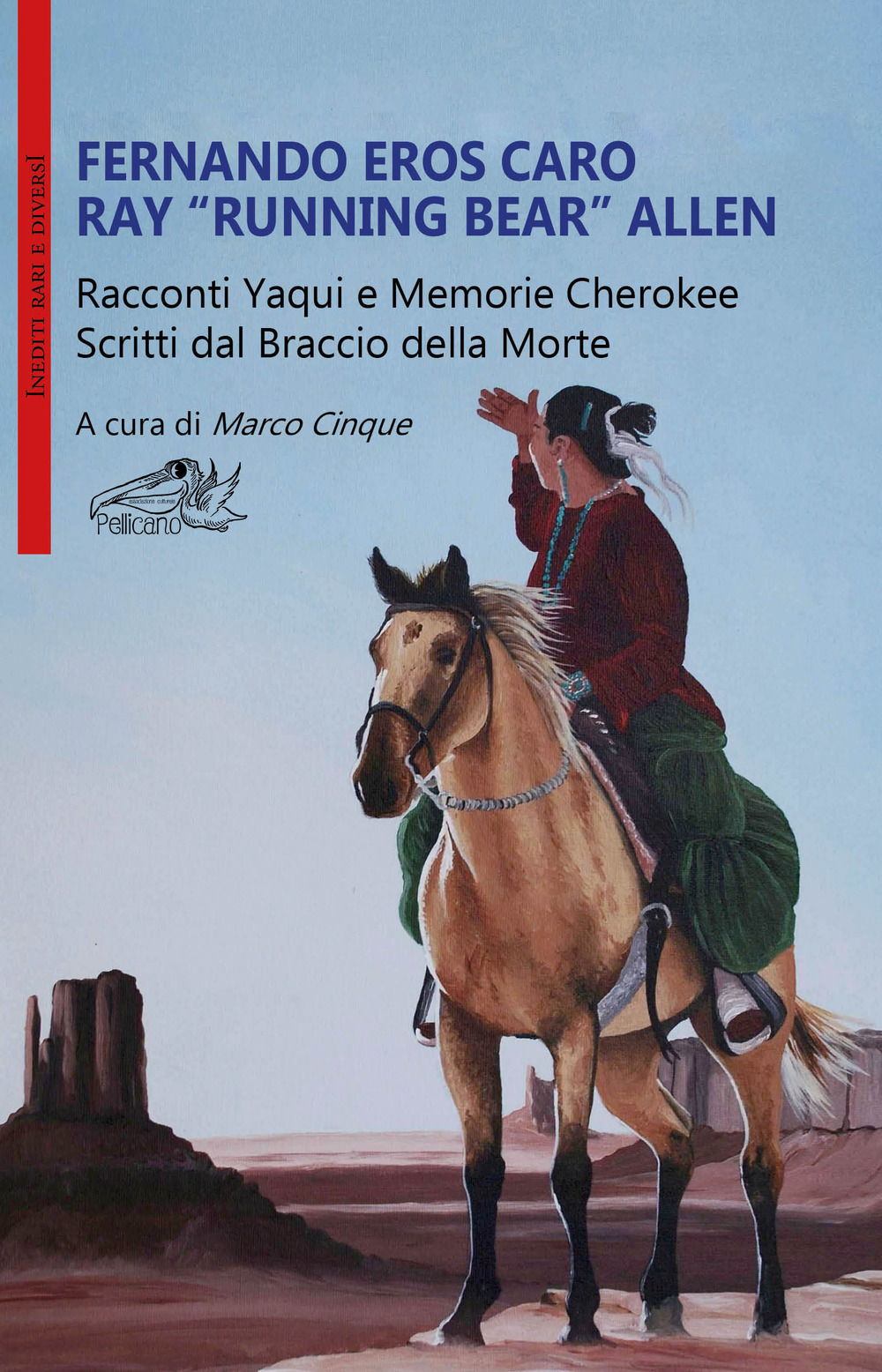 Racconti Yaqui e memorie Cherokee. Scritti dal braccio della morte