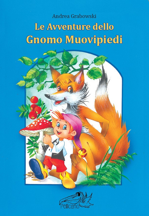 Le avventure dello gnomo Muovipiedi