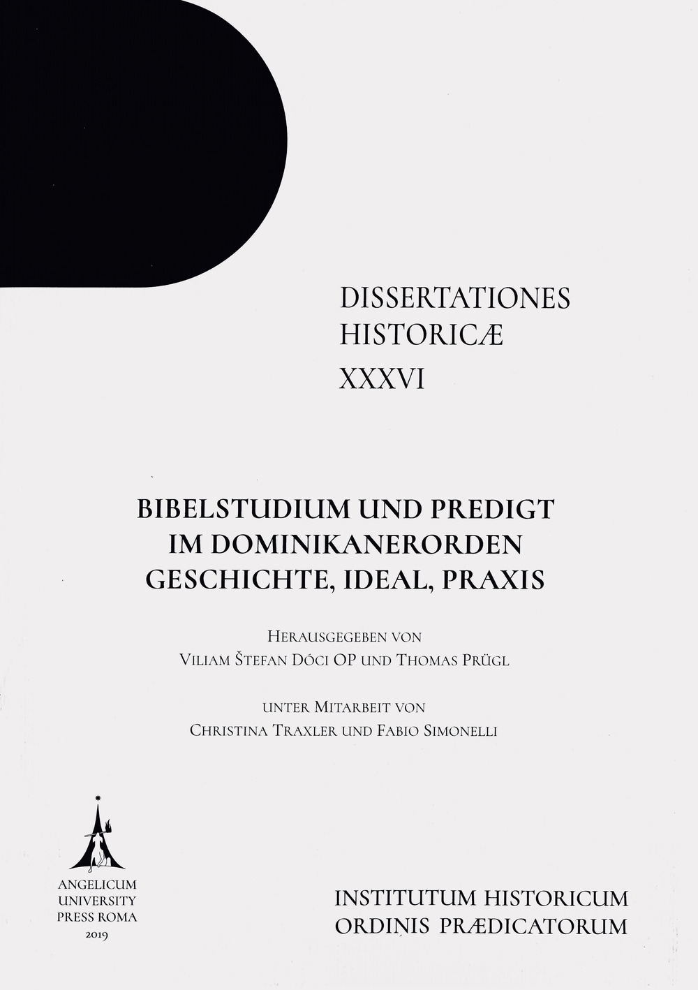 Bibelstudium und Predigt im Dominikanerorden. Geschichte, Ideal, Praxis