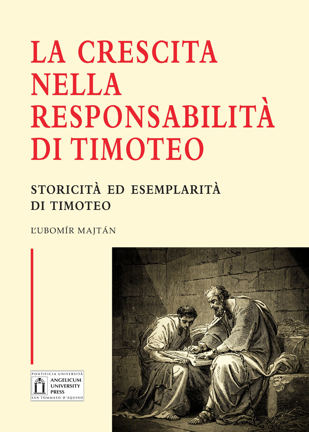 La crescita nella responsabilità di Timoteo. Storicità ed esemplarità di Timoteo