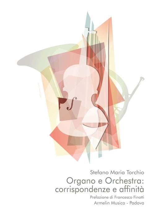 Organo e orchestra: corrispondenze e affinità