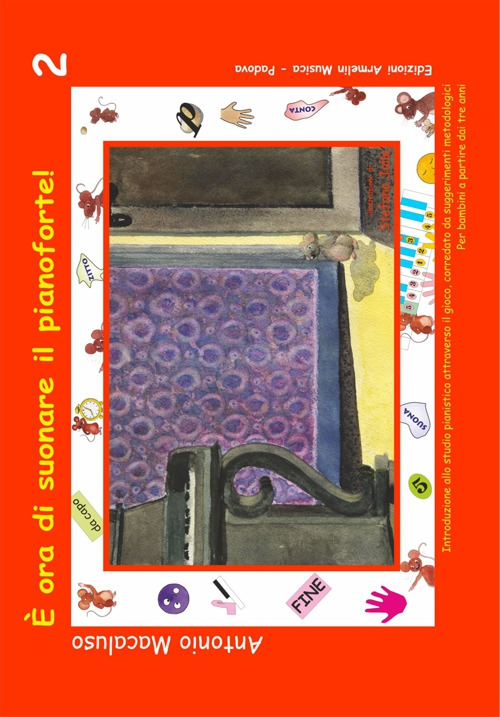 È ora di suonare il pianoforte. Introduzione allo studio pianistico attraverso il gioco, corredato da suggerimenti metodologici. Per bambini a partire dai tre anni. Vol. 2