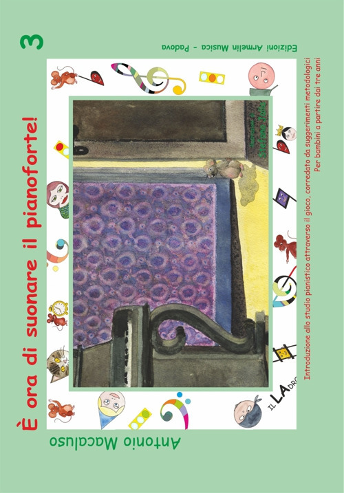 È ora di suonare il pianoforte. Introduzione allo studio pianistico attraverso il gioco, corredato da suggerimenti metodologici. Per bambini a partire dai tre anni. Vol. 3