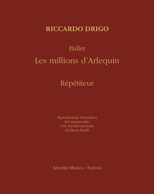 Ballet «Les millions d’Arlequin». Répétiteur. Riproduzione fotostatica del manoscritto