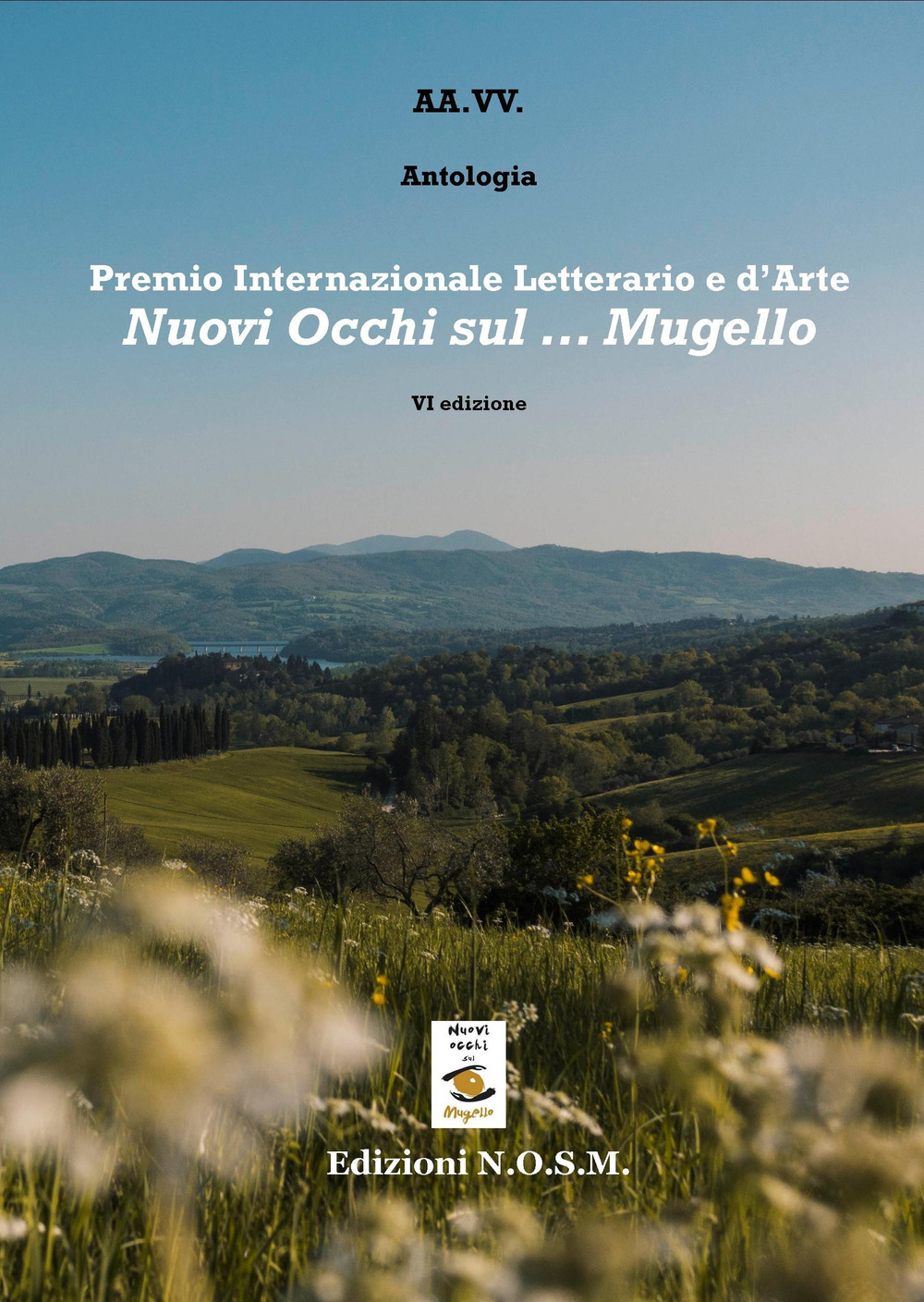 Premio Internazionale Letterario e d’Arte «Nuovi Occhi sul Mugello» VI edizione