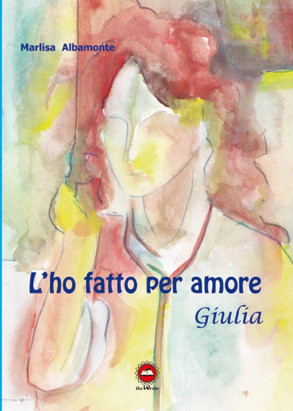 L'ho fatto per amore