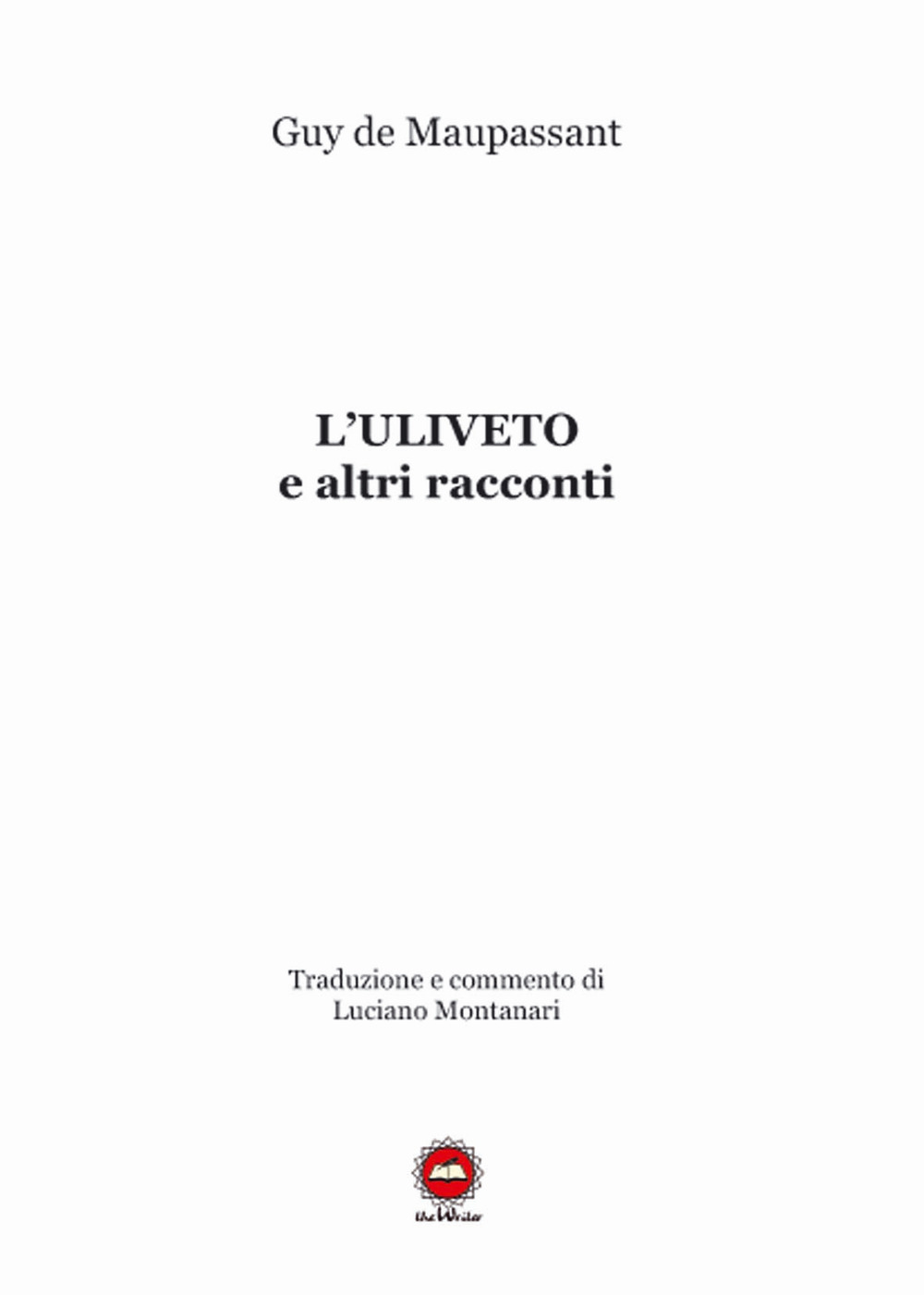 L'uliveto e altri racconti. Ediz. francese e italiana