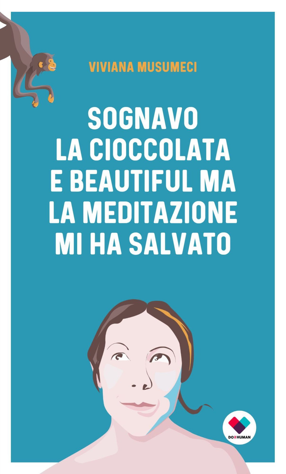 Sognavo la cioccolata e Beautiful, ma la meditazione mi ha salvato