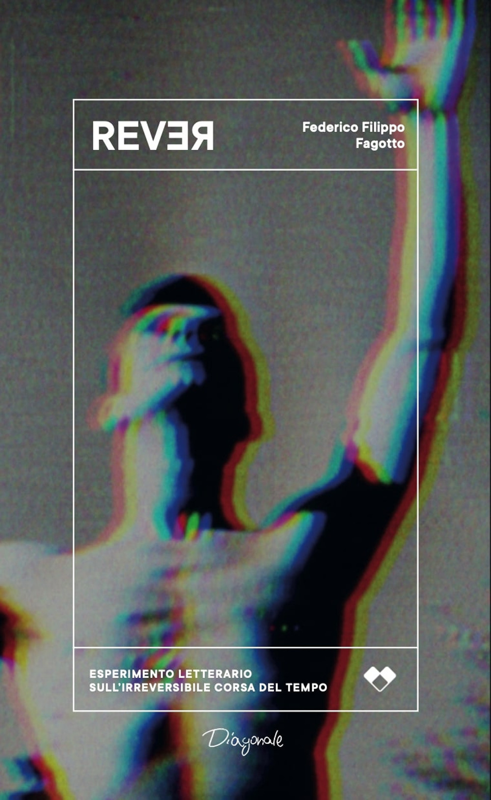 Rever. Esperimento letterario sull'irreversibile corsa del tempo