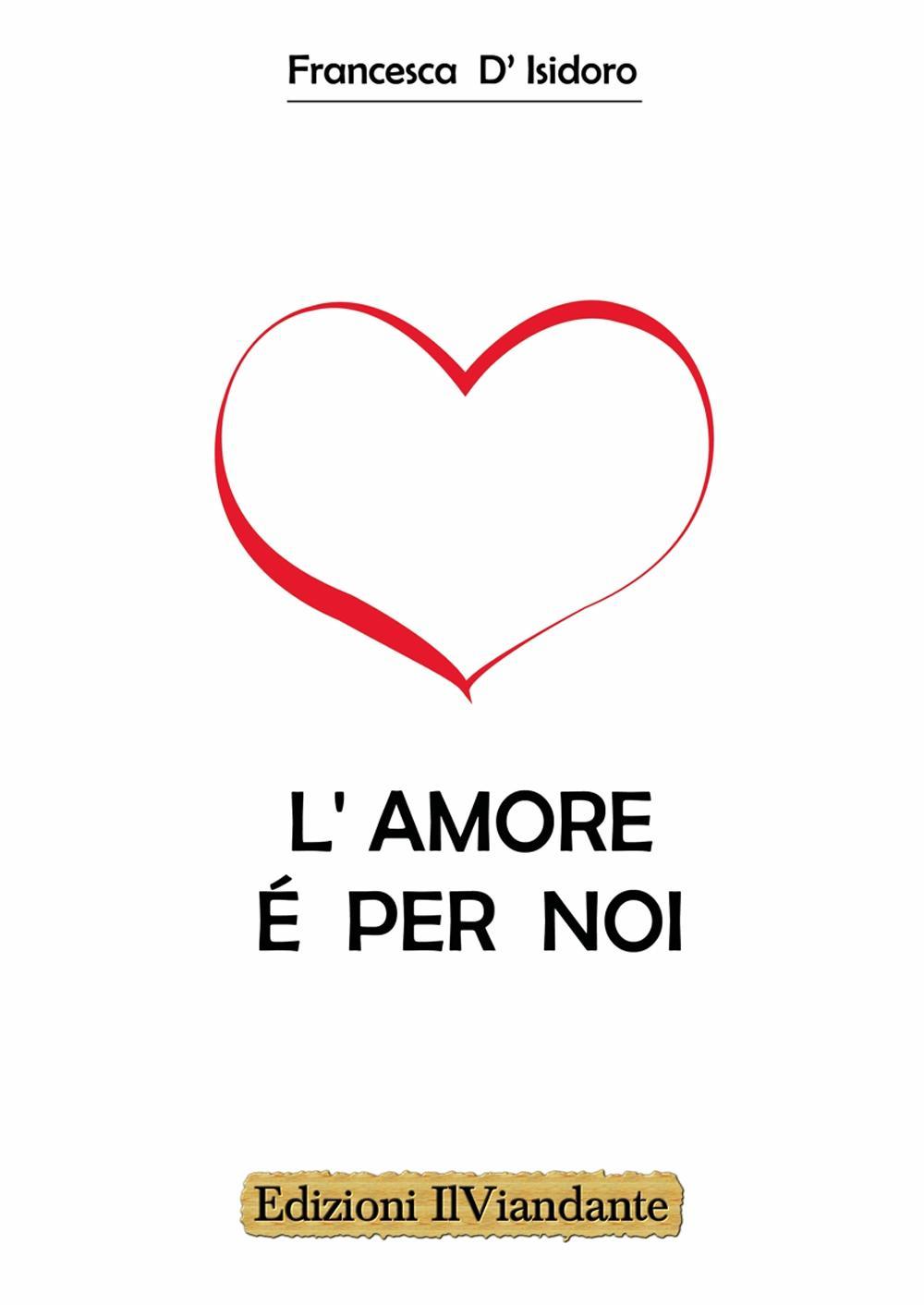 L'amore è per noi