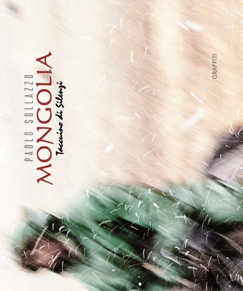 Mongolia. Taccuino di silenzi