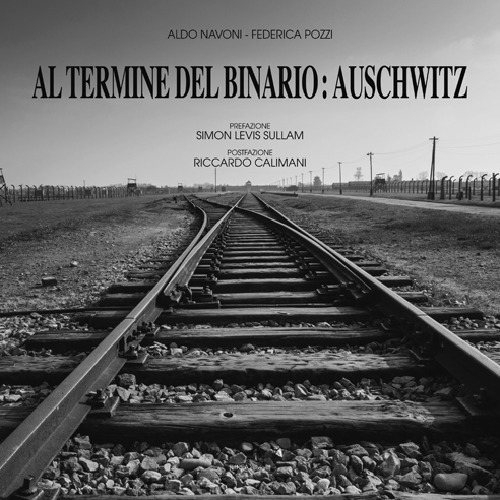 Al termine del binario: Auschwitz