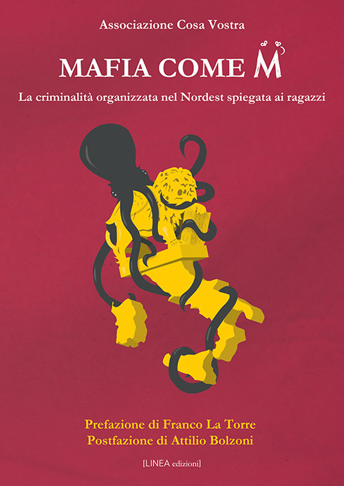 Mafia come M. La criminalità organizzata nel Nordest spiegata ai ragazzi