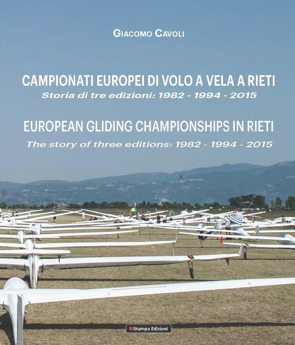 Campionati Europei di volo a vela a Rieti. Storia di tre edizioni: 1982-1994-2015­European gliding championships in Rieti. The story of thre editions: 1982-1994-2015