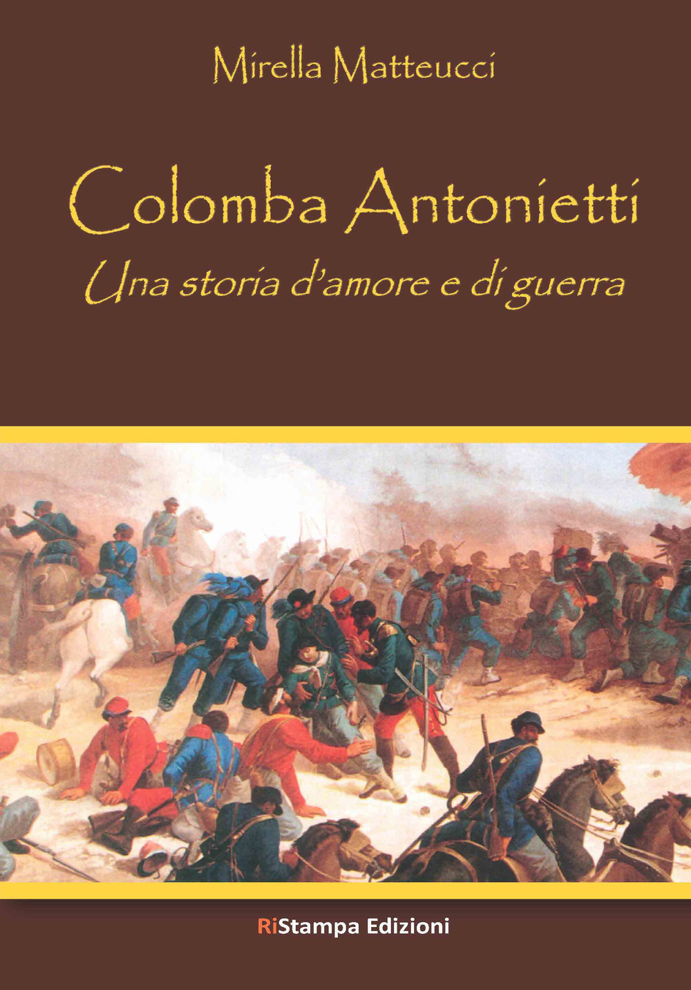 Colomba Antonietti. Una storia d'amore e di guerra