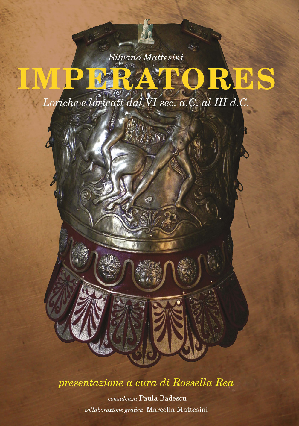 Imperatores. Loriche e loricati dal III sec. a.C. al III sec. d.C.