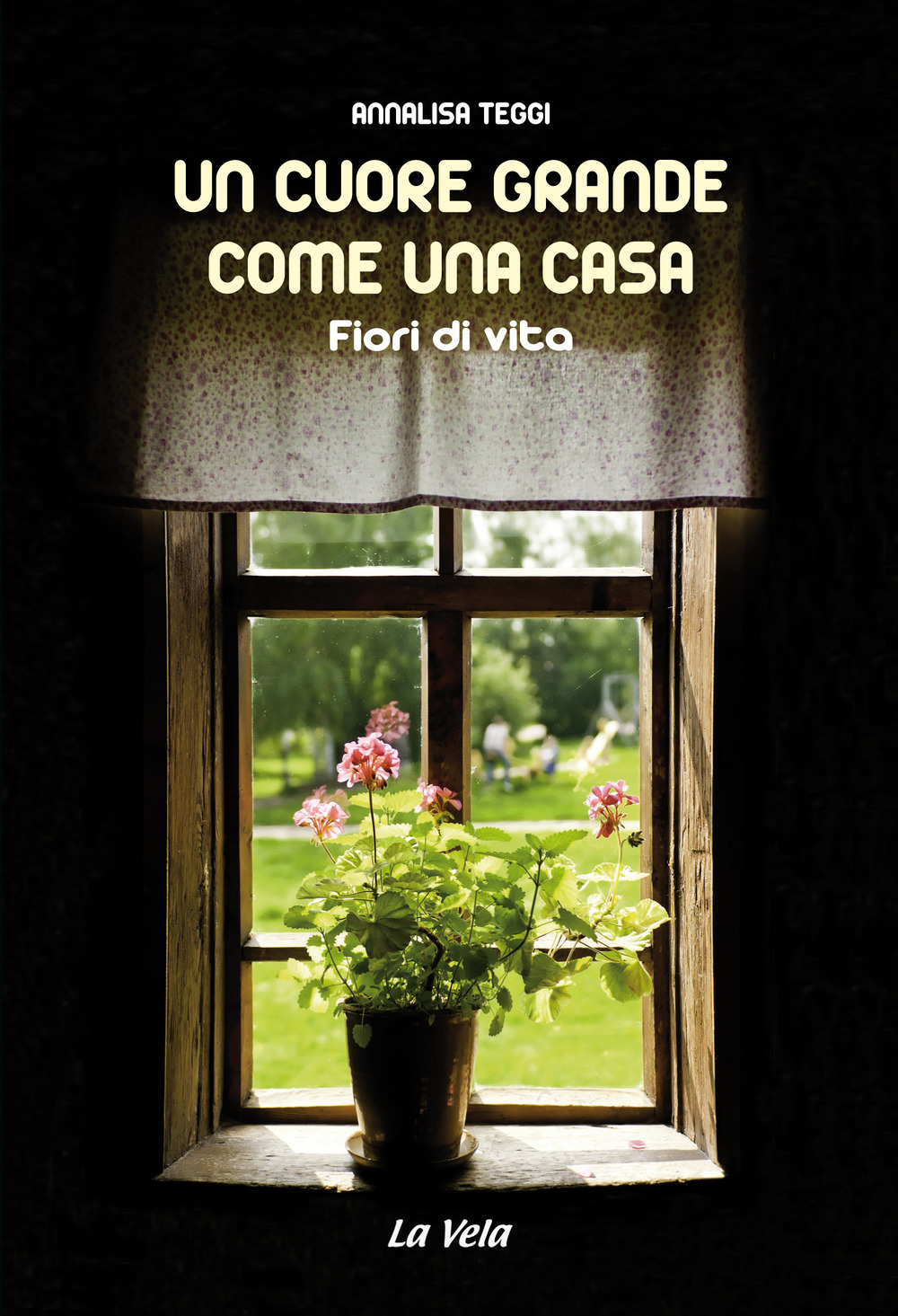 Un cuore grande come una casa. Fiori di vita