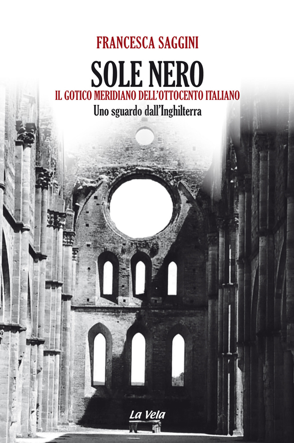 Sole nero. Il Gotico meridiano dell'Ottocento italiano. Uno sguardo dall'Inghilterra