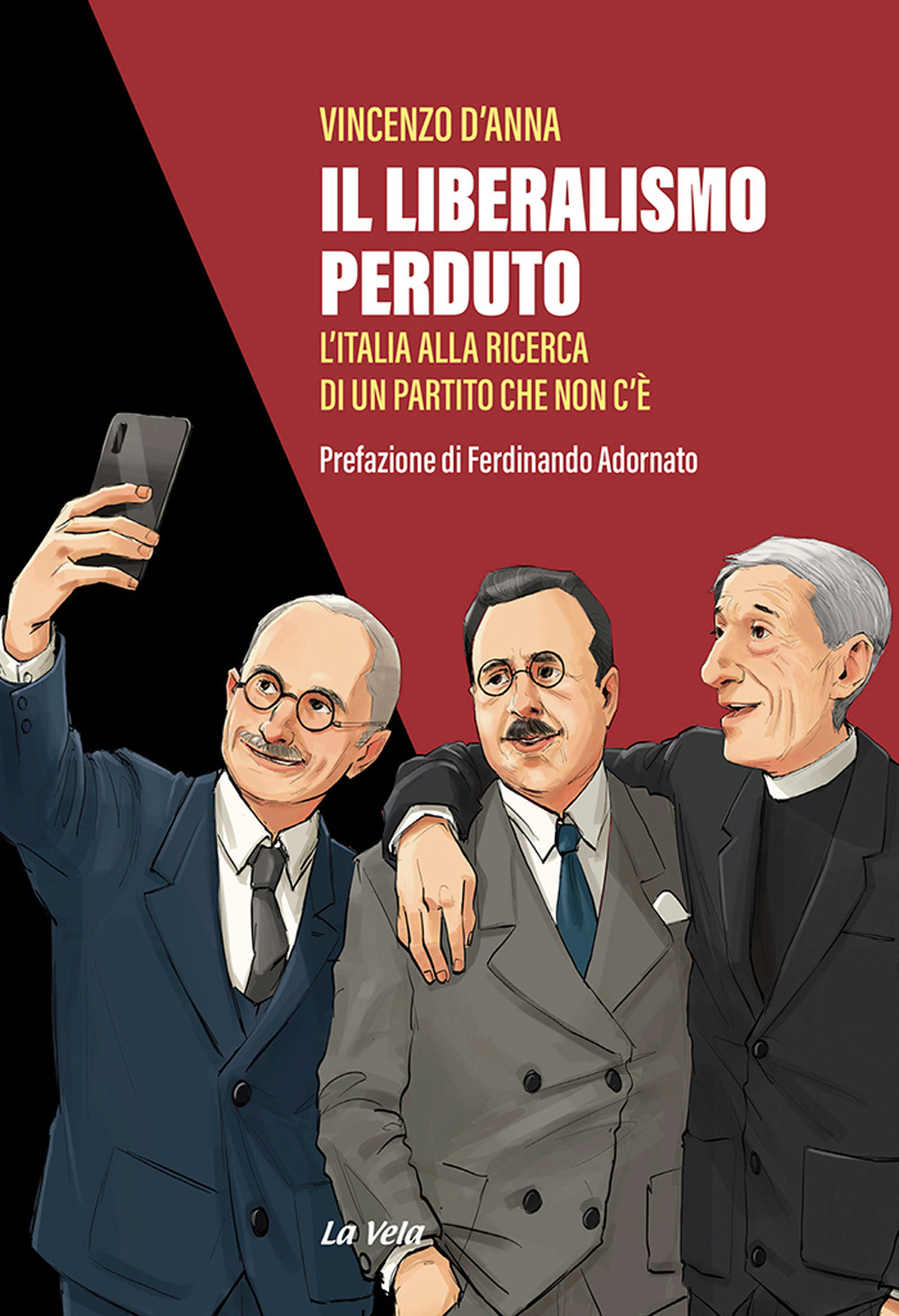 Il liberalismo perduto. L’Italia alla ricerca di un partito che non c’è