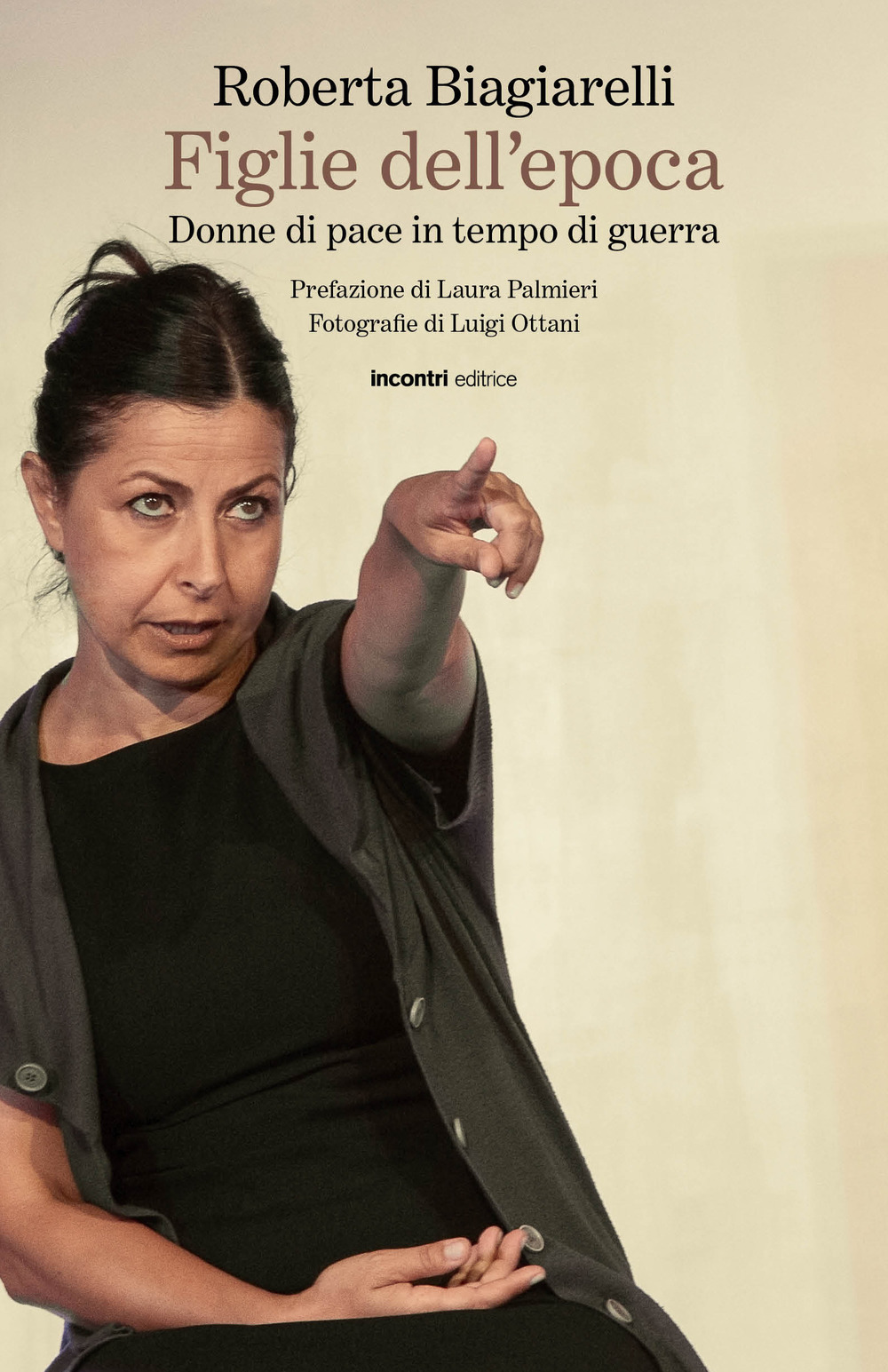 Figlie dell'epoca. Donne di pace in tempo di guerra