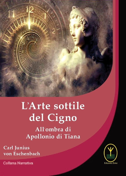 L'arte sottile del cigno. All'ombra di Apollonio di Tiana