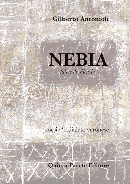 Nebia. Falive de silensio. Testo in dialetto veronese