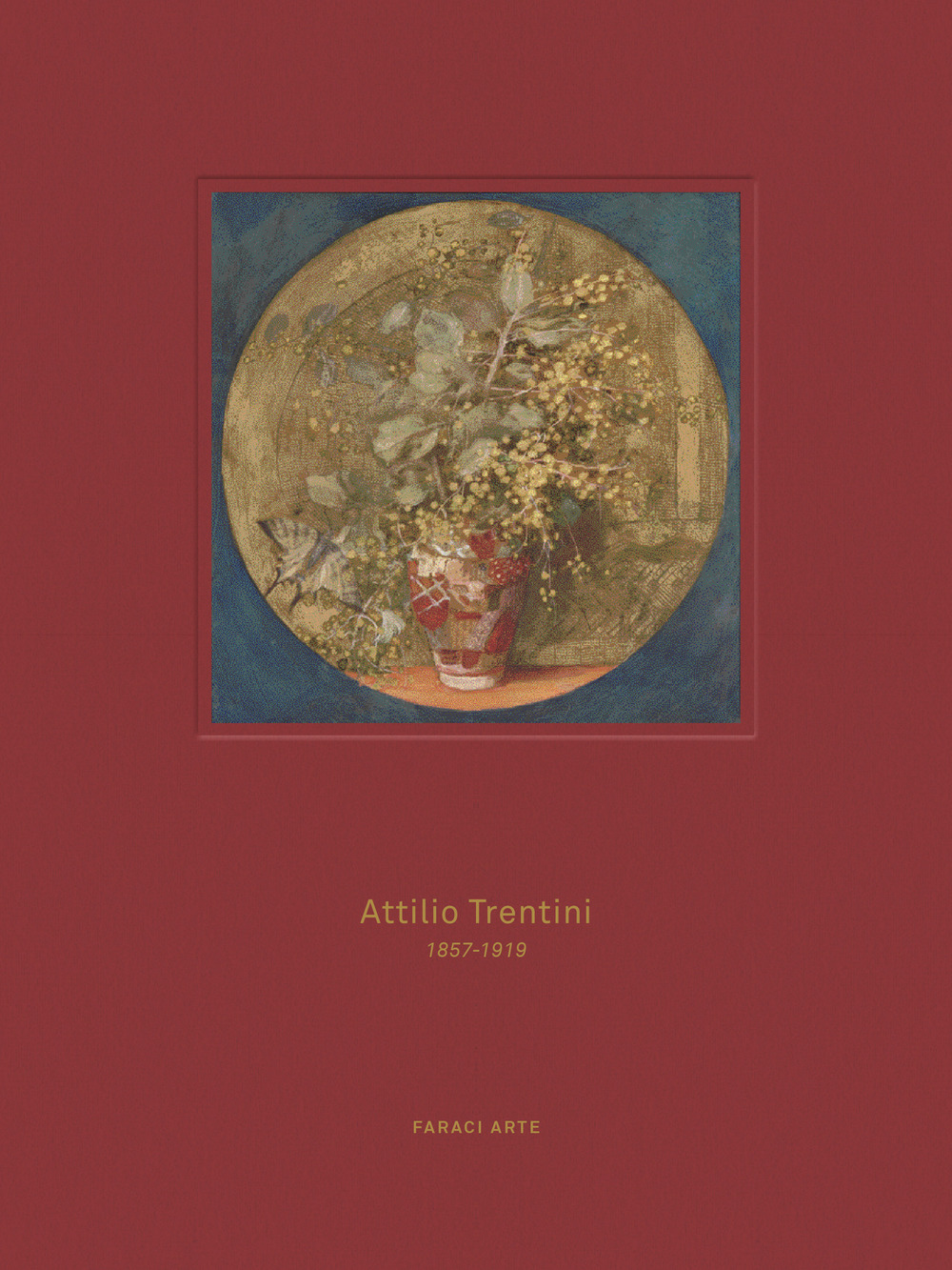 Attilio Trentini 1857-1919. L'oro delle favole