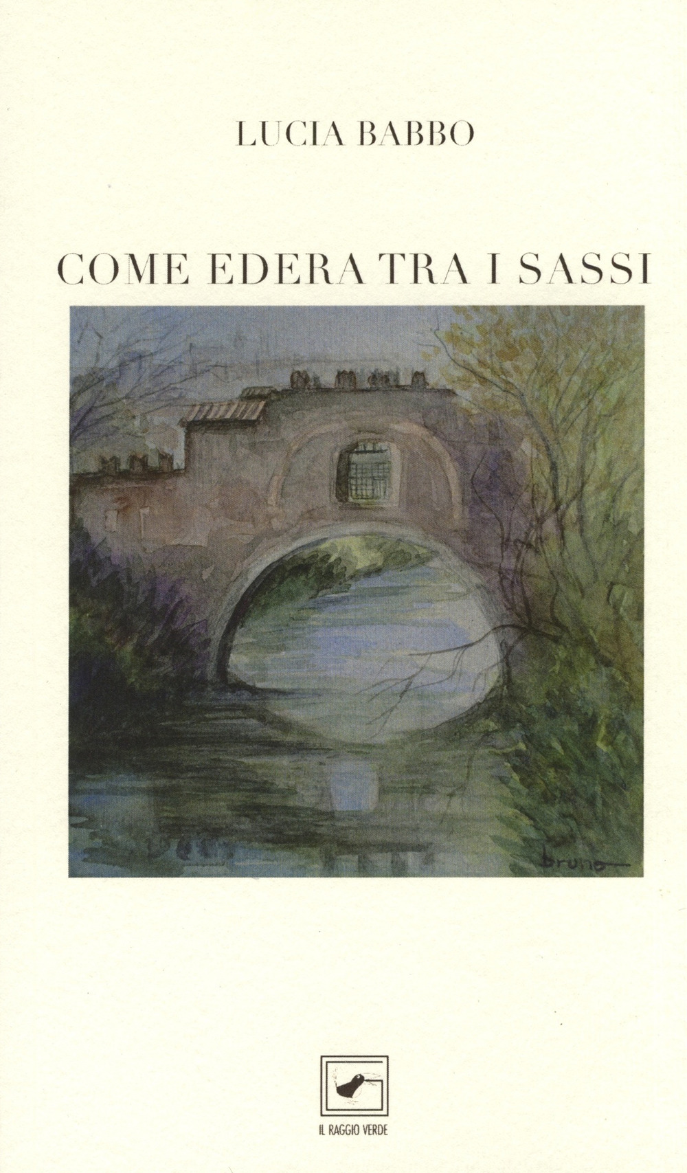 Come edera tra i sassi