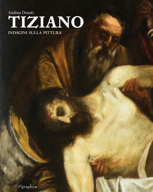 Tiziano. Indagini sulla pittura