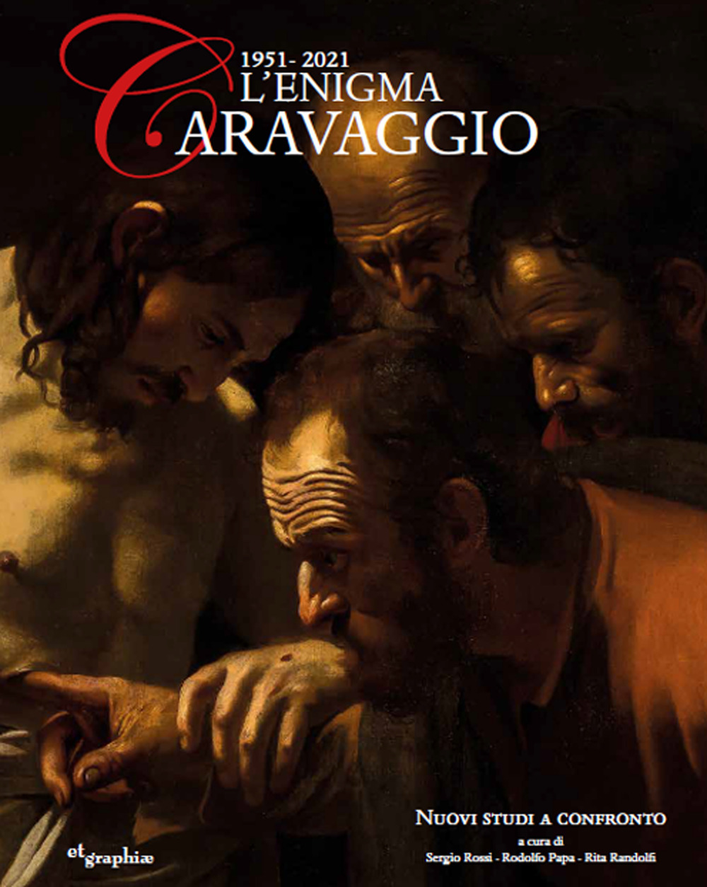L'enigma Caravaggio 1951-2021. Nuovi studi a confronto
