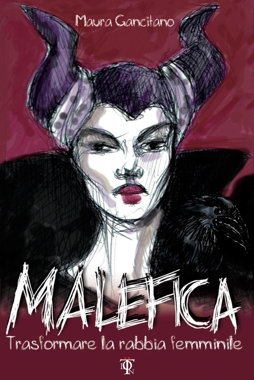 Malefica. Trasformare la rabbia femminile