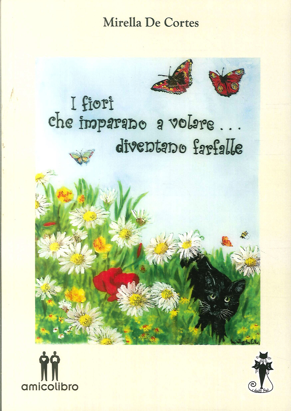 I fiori che imparano a volare... diventano farfalle