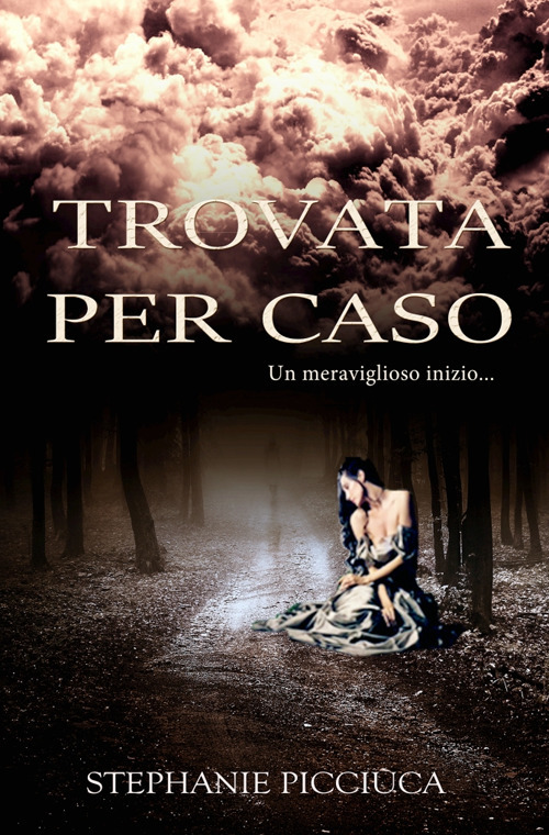 Trovata per caso. Un meraviglioso inizio...