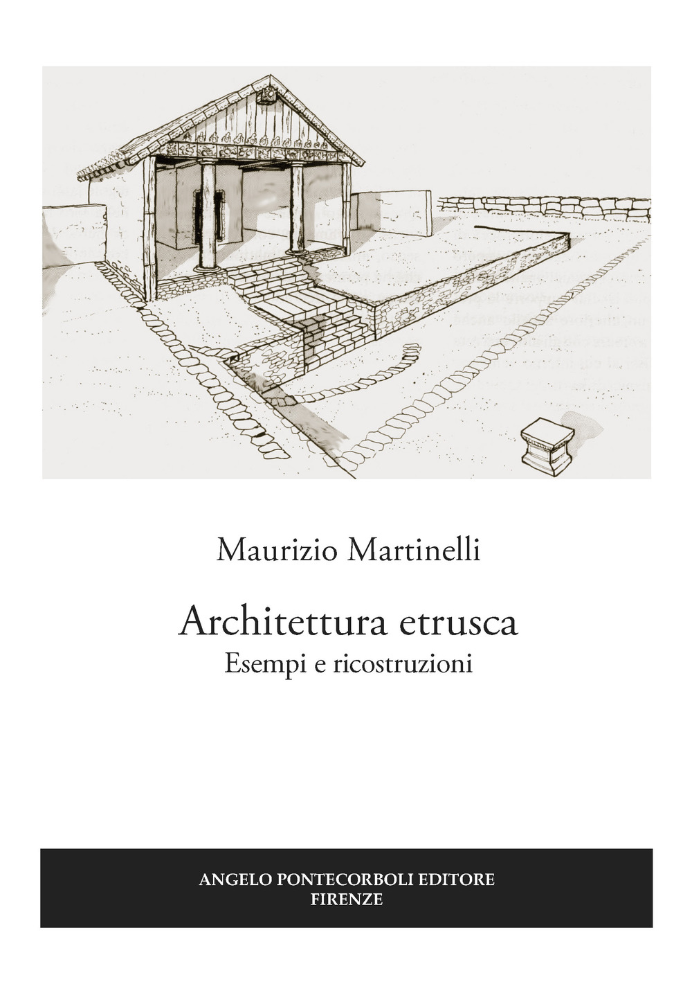 Architettura etrusca. Esempi e ricostruzioni