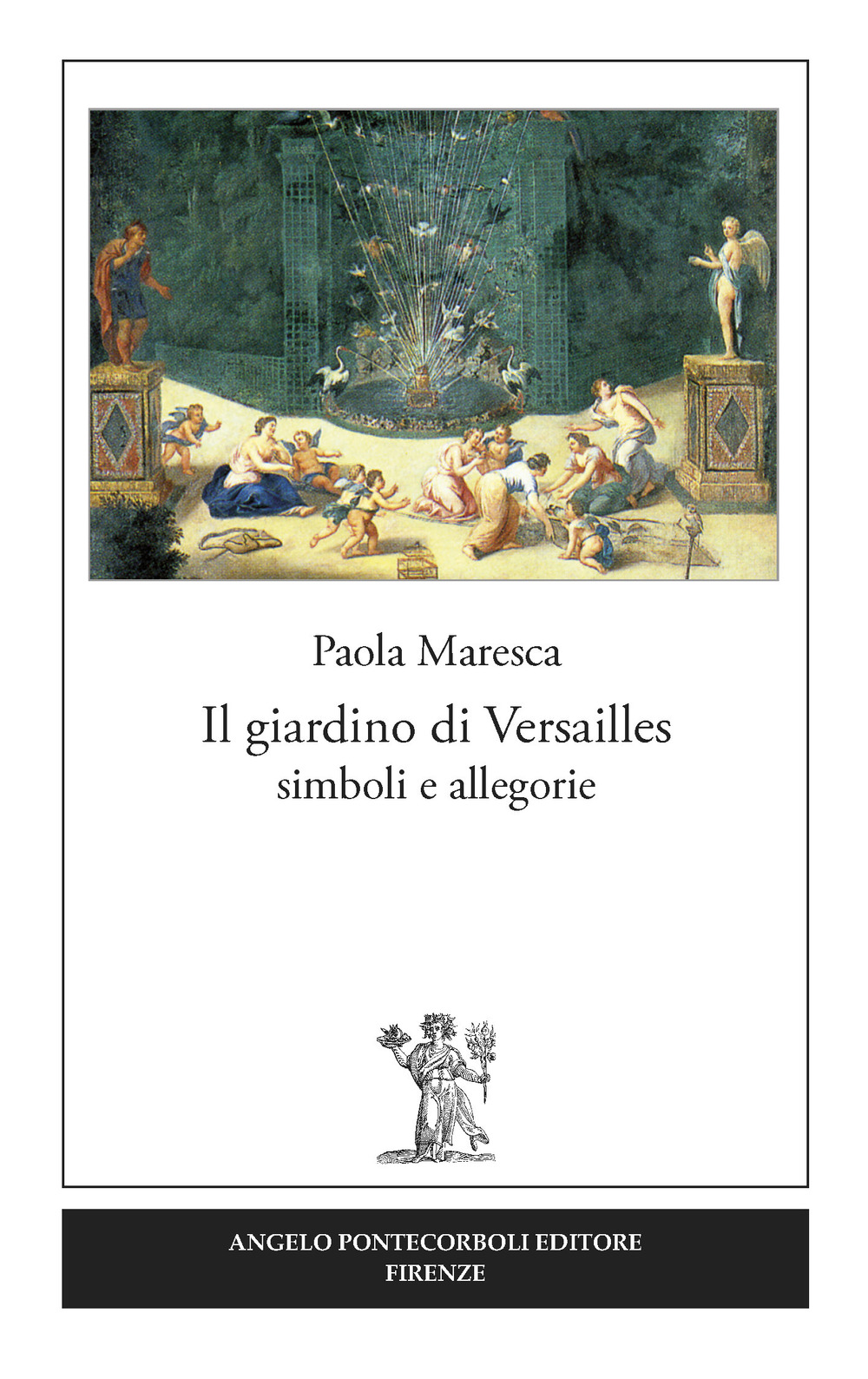 Il giardino di Versailles. Simboli e allegorie