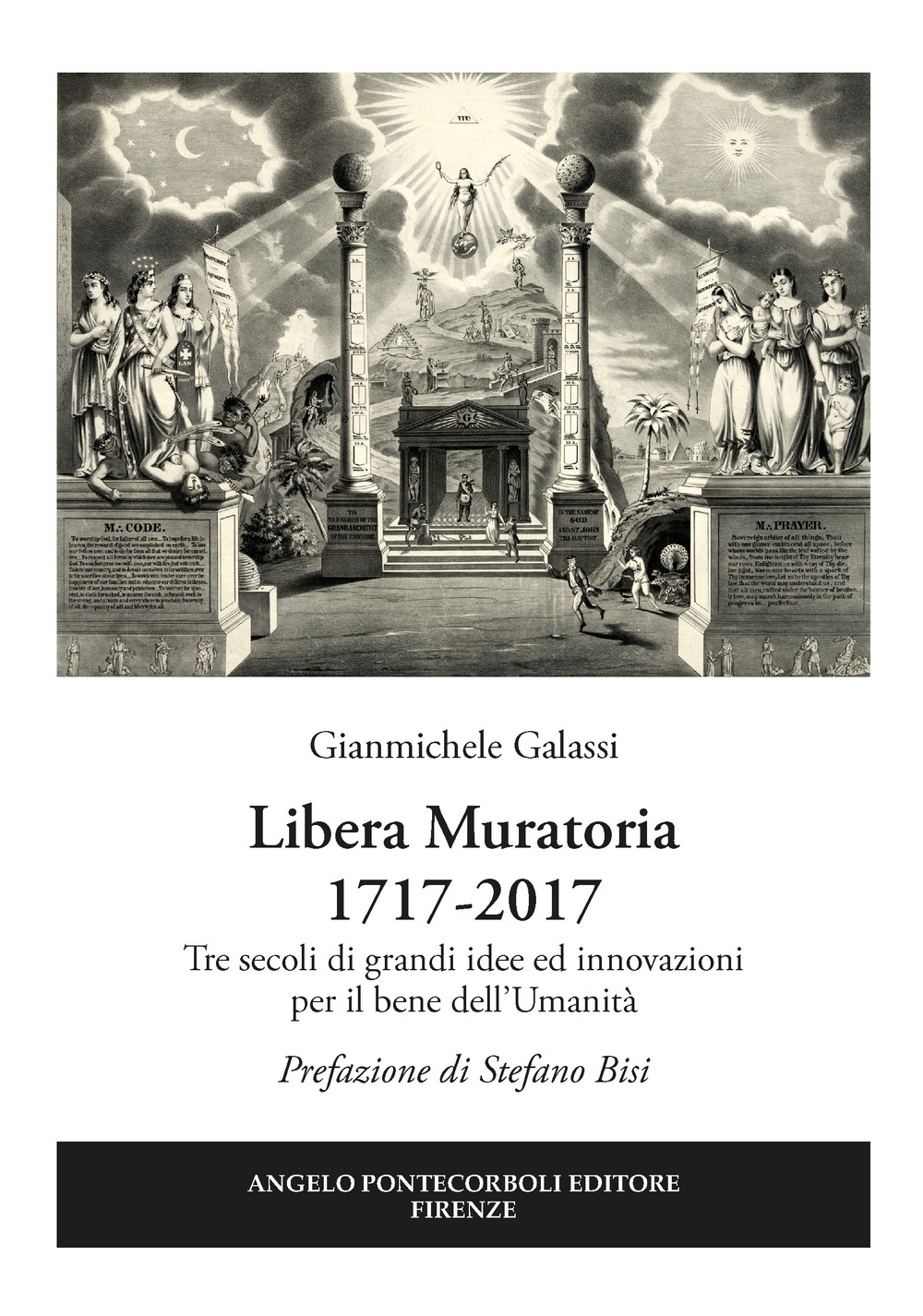 Libera Muratoria 1717-2017. Tre secoli di grandi idee ed innovazioni per il bene dell’Umanità